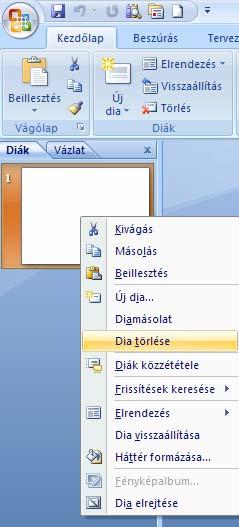 Dia törlése A Delete billentyűt leütve, vagy a Kezdőlap lapon a csoportban a Törlés gombra kattintva, vagy a helyi menüből törölhetjük a felesleges kockákat. 10.