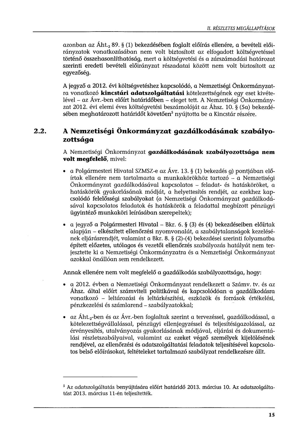 Il. RÉSZLETES MEGÁLLAPÍTÁSOK azonban az Áht. 2 89.