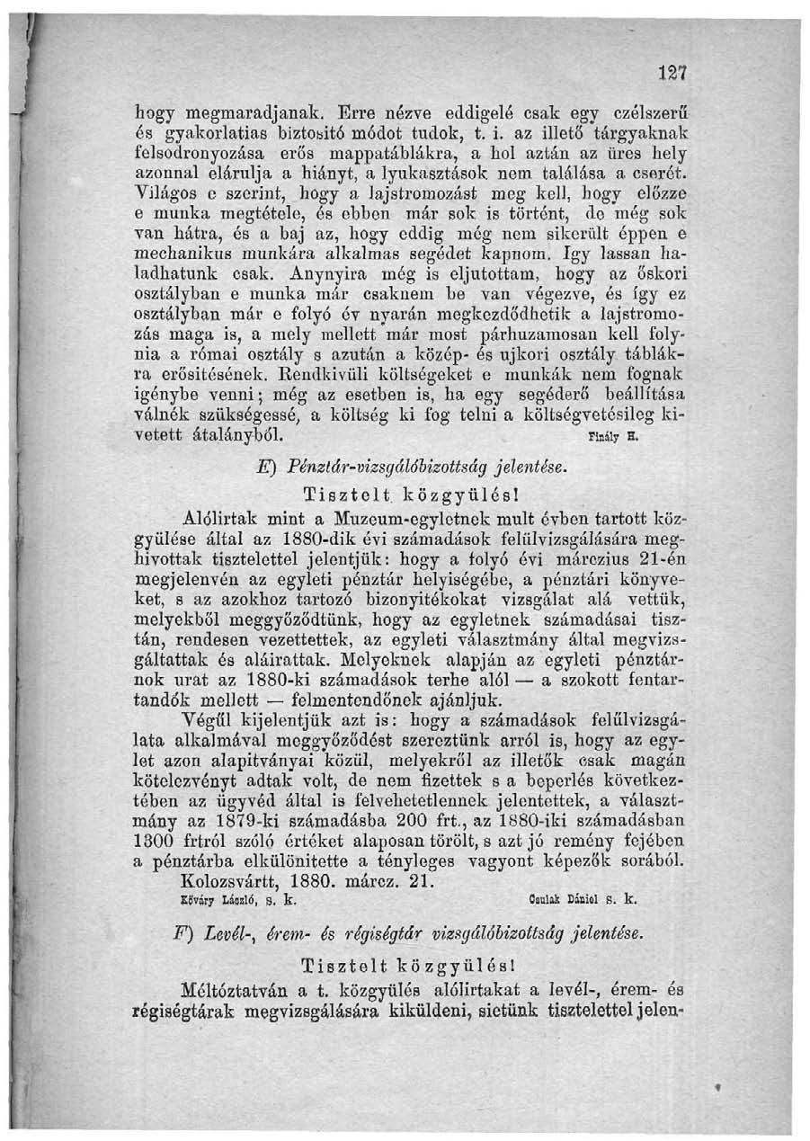 127 hogy megmaradjanak. Erre nézve eddigelé csak egy czélszerű és gyakorlatias biztosító módot tudok, t. i.