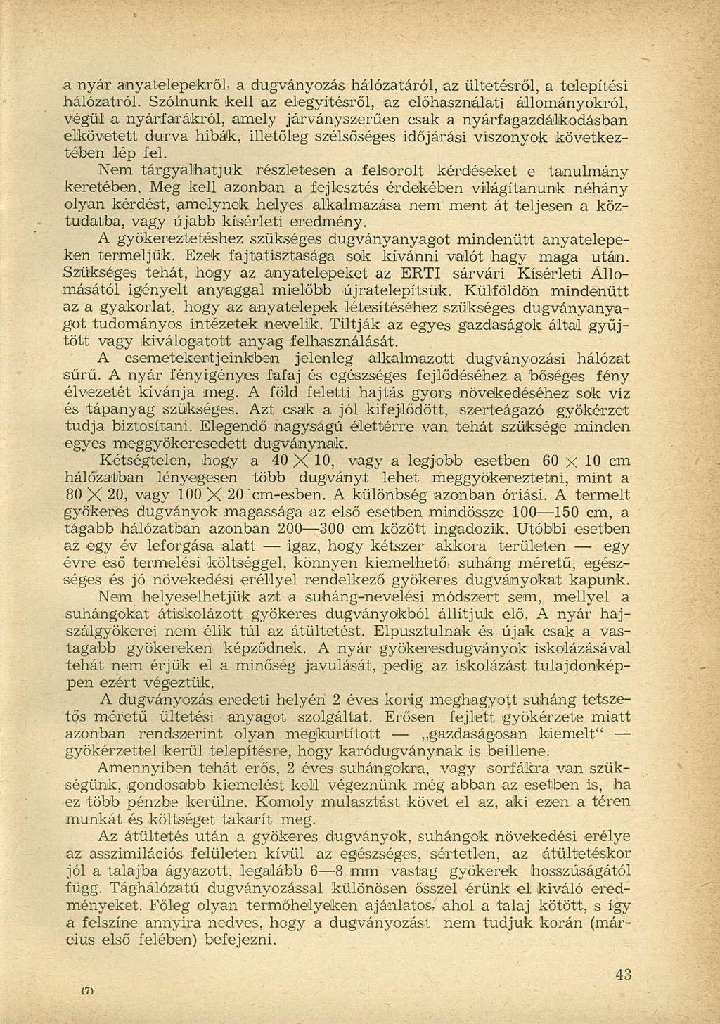 a nyár anyatelepekről a dugványozás hálózatáról, az ültetésről, a telepítési hálózatról.