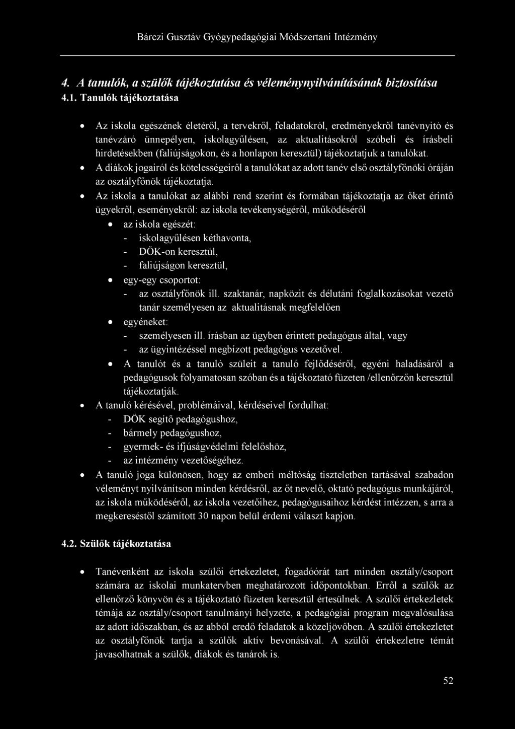 4. A tanulók, a szülők tájékoztatása és véleménynyilvánításának biztosítása 4.1.