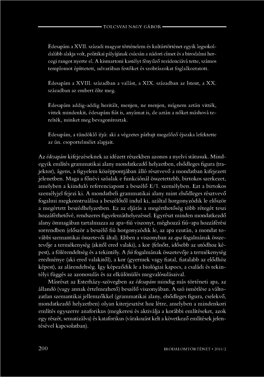 A kism artoni kastélyt fényűző rezidenciává tette, számos tem plom ot építtetett, udvarában festőket és szobrászokat foglalkoztatott. Édesapám a X V III. században a vallást, a X I X.