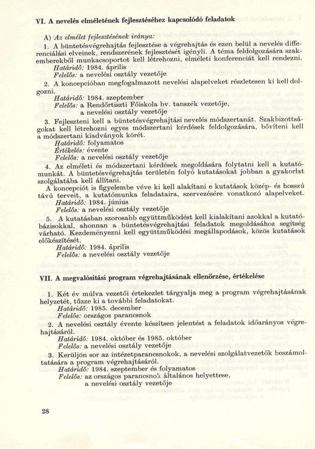 VI. A nevelés elméletének fejlesztéséhez kapcsolódó feladatok A) A z elmélet fejlesztésének iránya: 1.