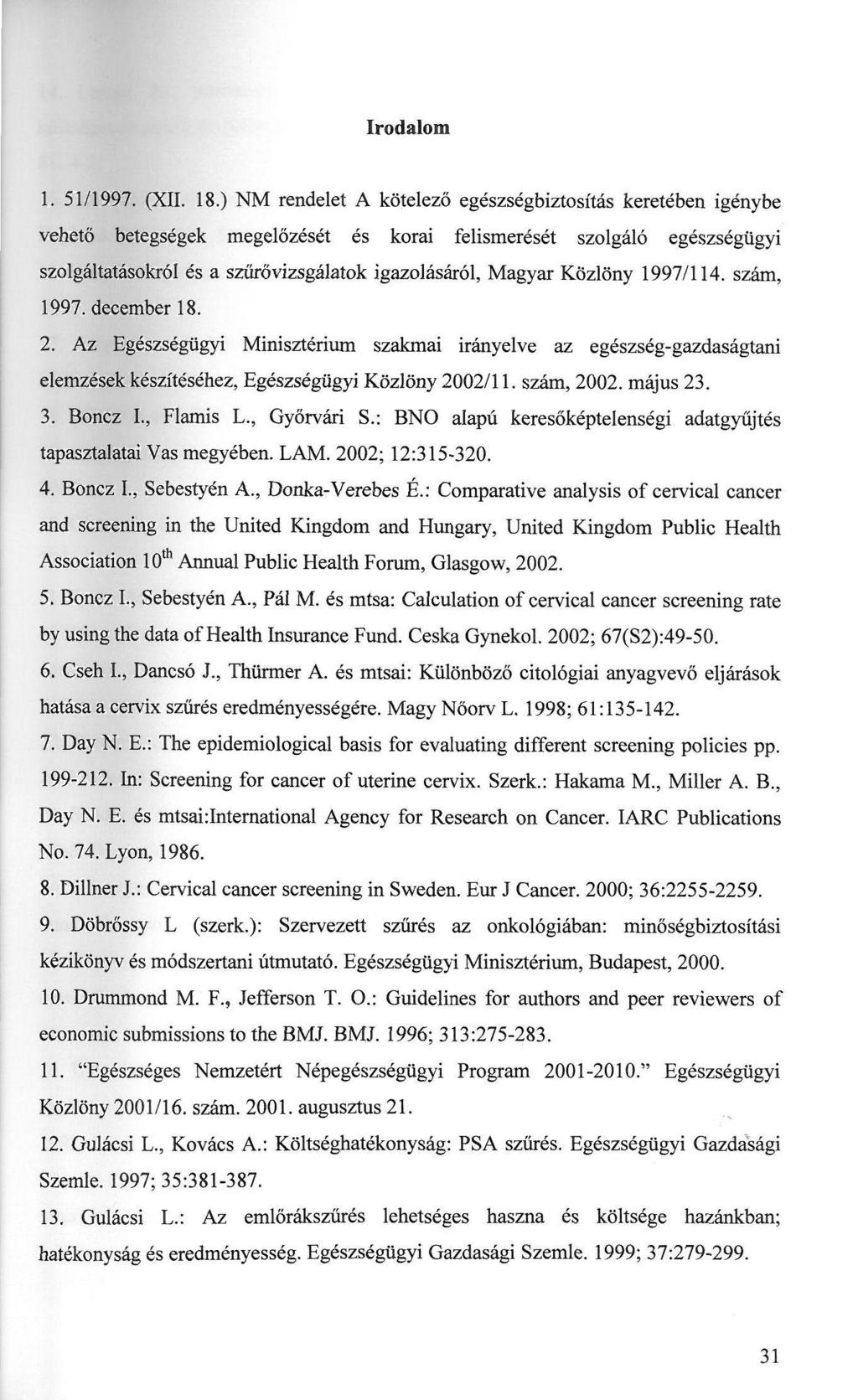 Irodalom 1. 51/1997. (XII. 18.