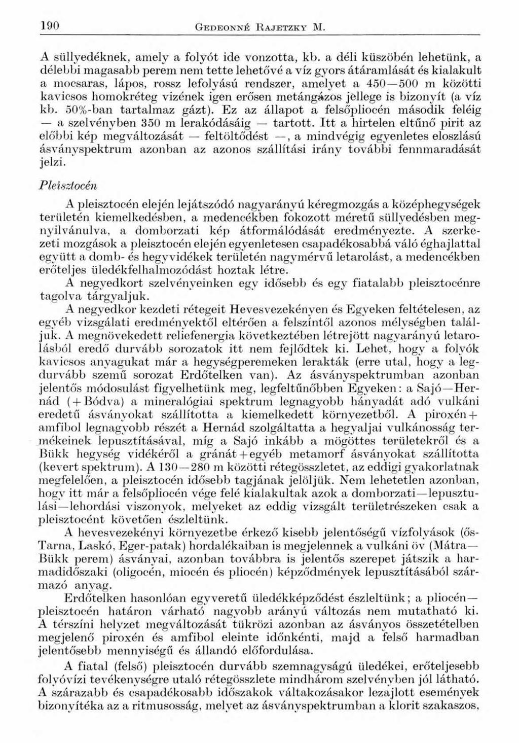 190 Gedeonné R ajetzky M. A süllvedéknek, amely a folyót ide vonzotta, kb.