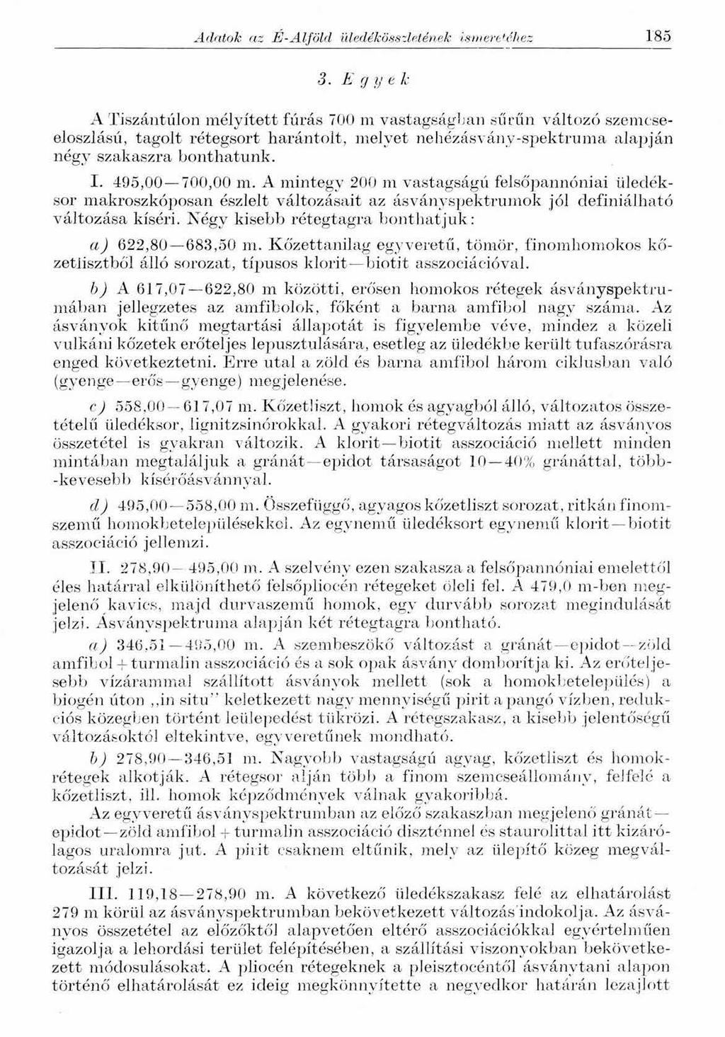 Adatok az É-Alföld üledékösszletének ismeretéhez 185 3.