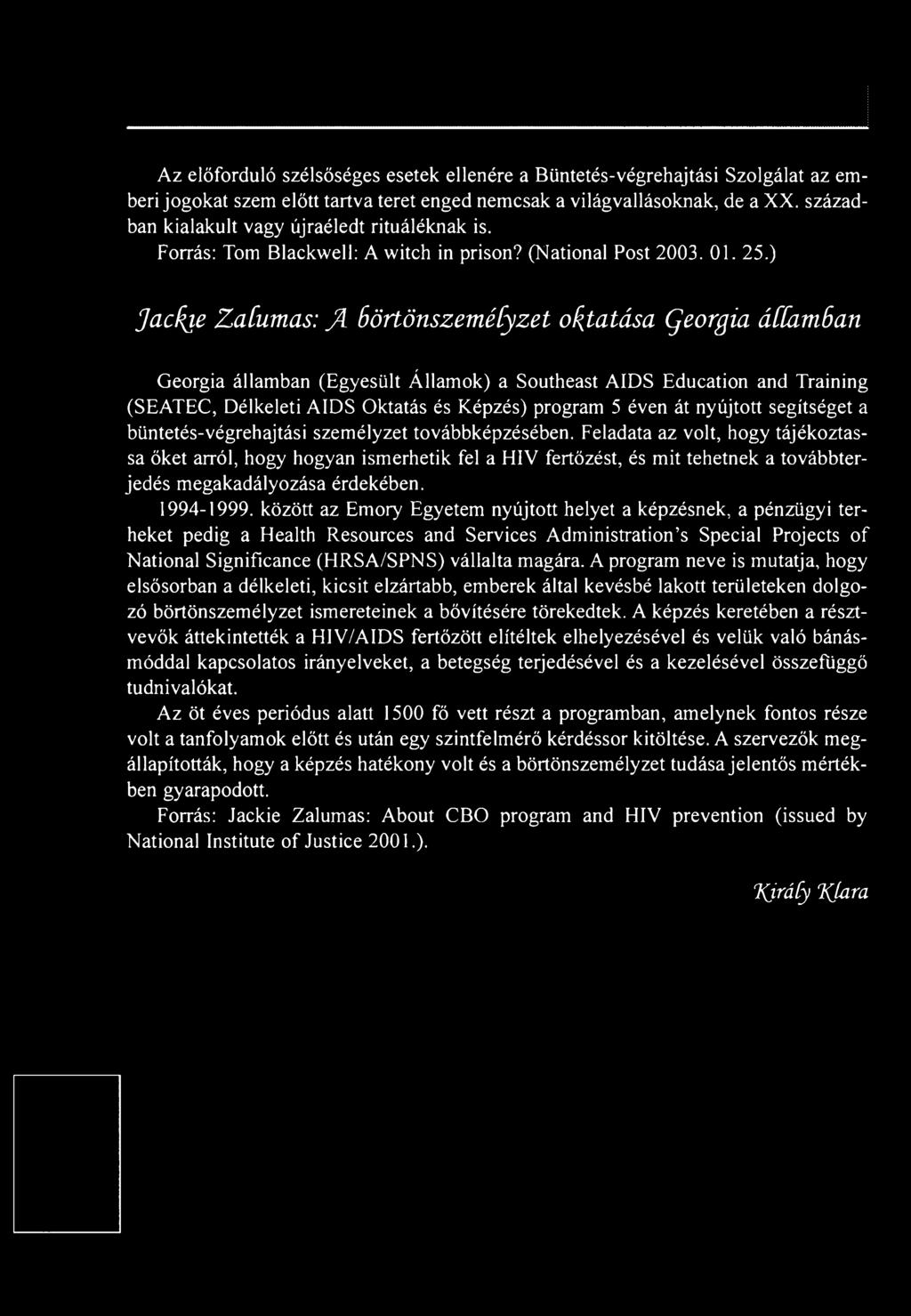 ) Jachté Zaíumas: JL 6örtönszeméCyzet oktatása (jeorgia á[[am6an Georgia államban (Egyesült Államok) a Southeast AIDS Education and Training (SEATEC, Délkeleti AIDS Oktatás és Képzés) program 5 éven