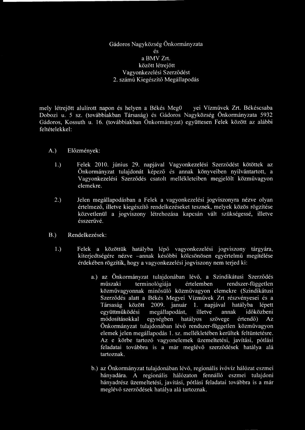 ) Előzmények: Felek 2010. június 29.