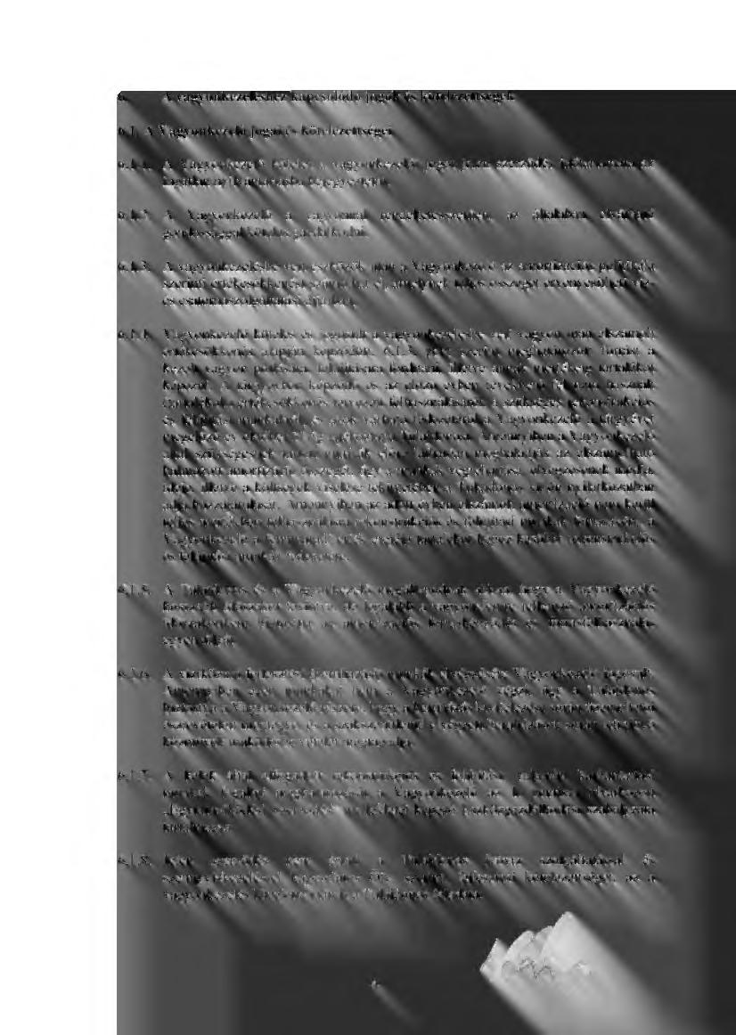 6. A vagyonkezeléshez kapcsolódó jogok és kötelezettségek 6.1. A Vagyonkezelő jogai és kötelezettségei 6.1.1. A Vagyonkezel ő köteles a vagyonkezel ői jogot jelen szerződés időtartamára az ingatlan nyilvántartásba bejegyeztetni.