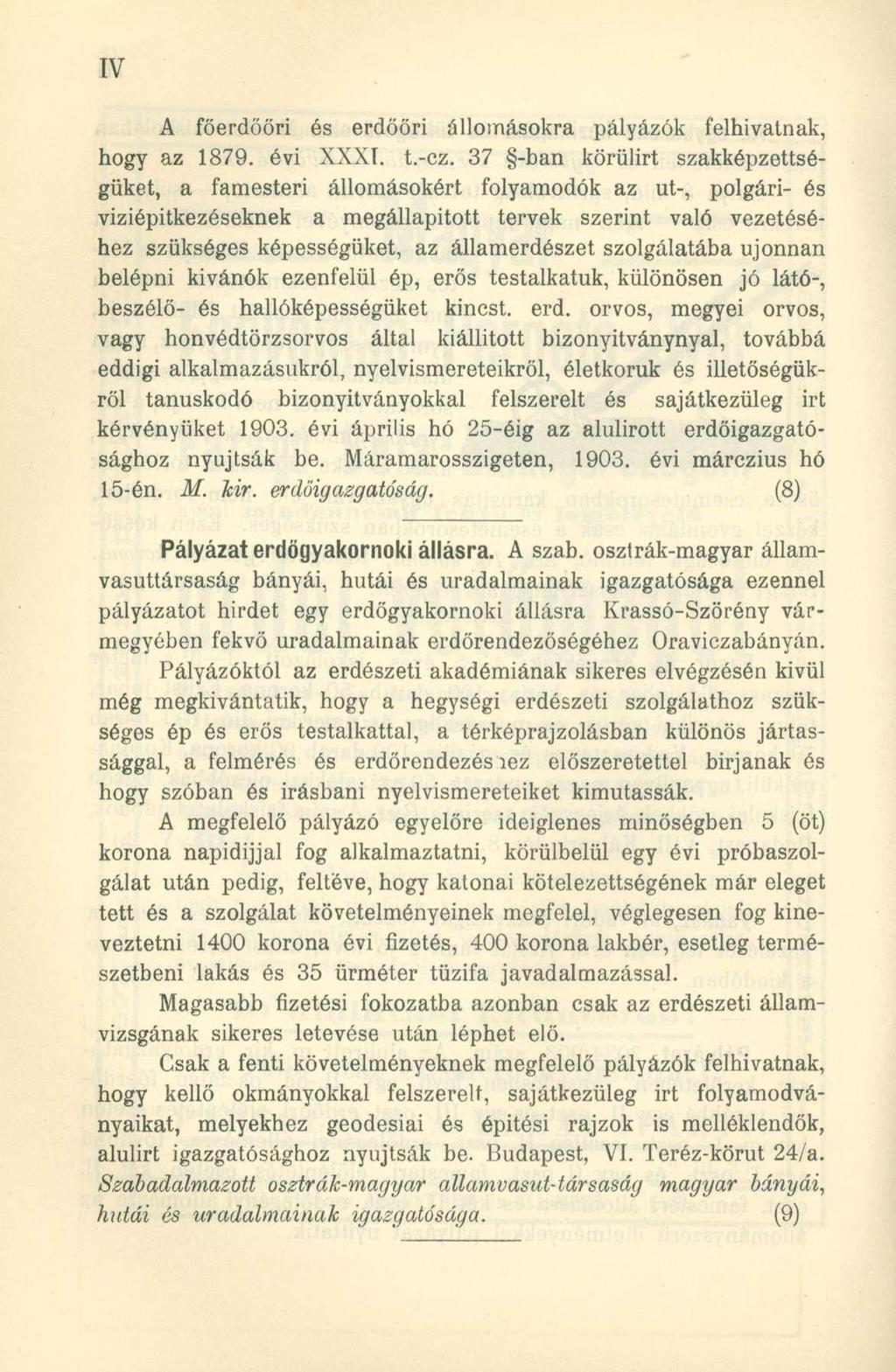 A főerdőőri és erdőőri állomásokra pályázók felhivatnak, hogy az 1879. évi XXXI. t.-cz.