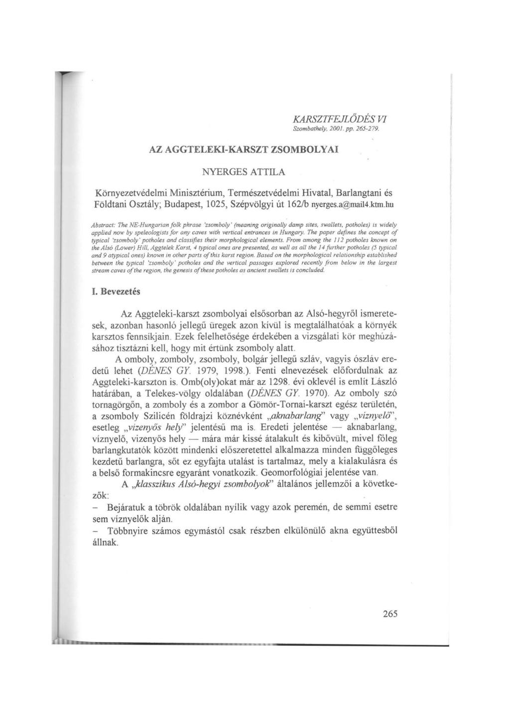 AZ AGGTELEKI-KARSZT ZSOMBOLYAI NYERGES ATTILA KARSZTFEJLŐDÉS VI Szombathely, 200 J. pp. 265-279.