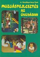 8 9 Ezen törekvések betartása tudatosságot, tervezést igényel a mindennapokban. Mindig figyelünk arra, hogy a mindennapos testnevelés jó hangulatban történjen!