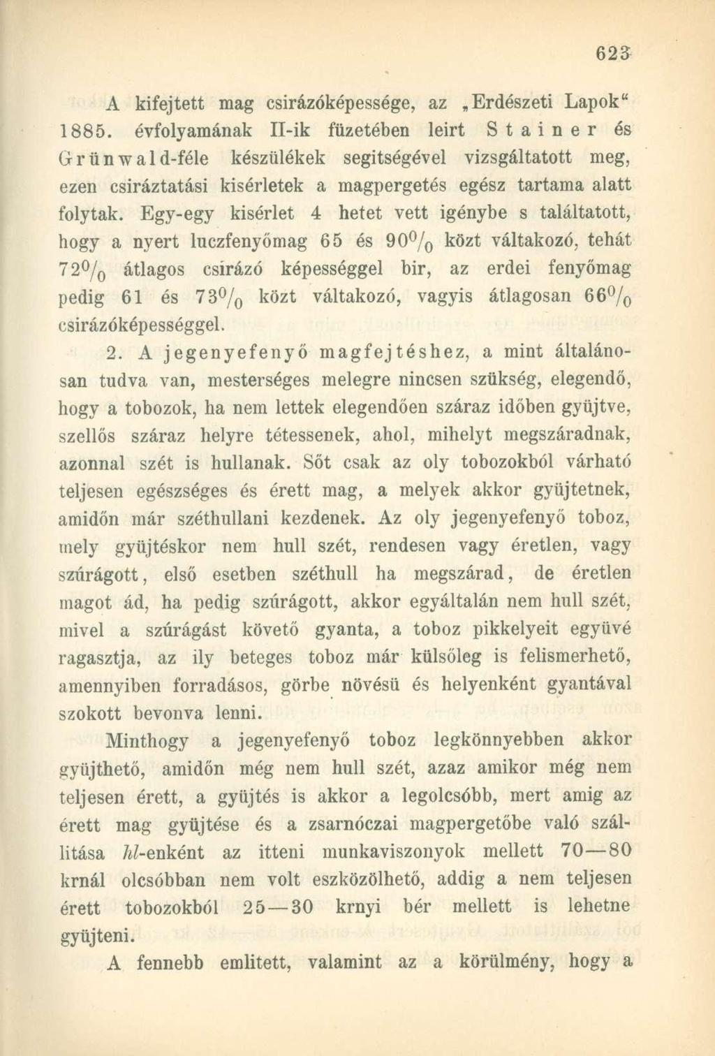 A kifejtett mag csirázóképessége, az Erdészeti Lapok" 1885.
