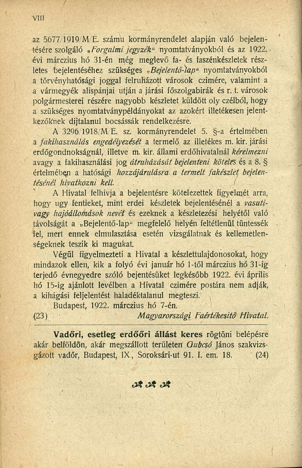 az 5677 1919 ME. számú kormányrendelet alapján való bejelentésére szolgáló Forgalmi jegyzék" nyomtatványokból és az 1922.