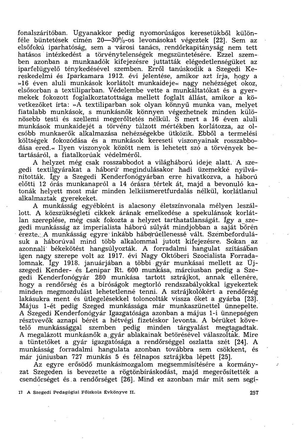fonalszárítóban. Ugyanakkor pedig nyomorúságos keresetükből különféle büntetések címén 20 30%-os levonásokat végeztek [22].