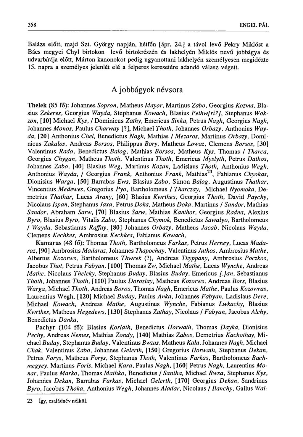358 ENGEL PÁL Balázs előtt, majd Szt. György napján, hétfőn [ápr. 24.