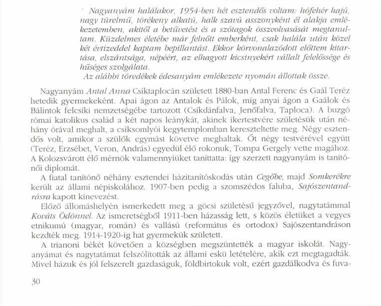 SORSKÉRDÉSEK ) Egy szórványgondozó tanítónő emlékére Koi'áts Ödönné Antal Anna 1943-ban Fotó: Nagyvári Ildikó ' Nagyanyám halálakor, 1954-ben hét esztendős voltam, hófehér hajú, nagy türelmű,