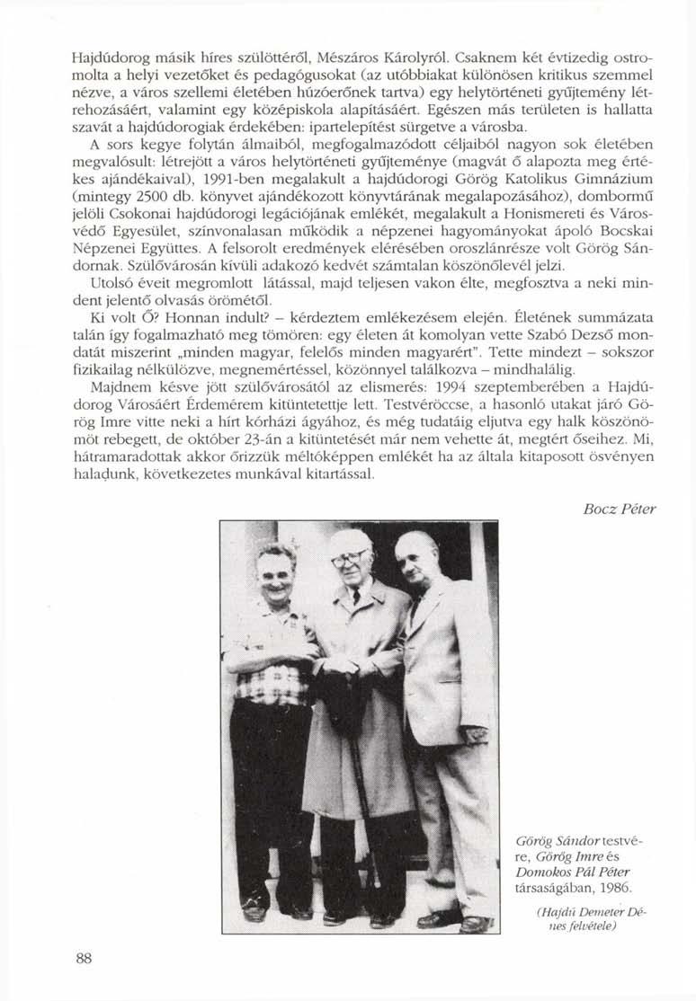 Hajdúdorog másik híres szülöttéről, Mészáros Károlyról.