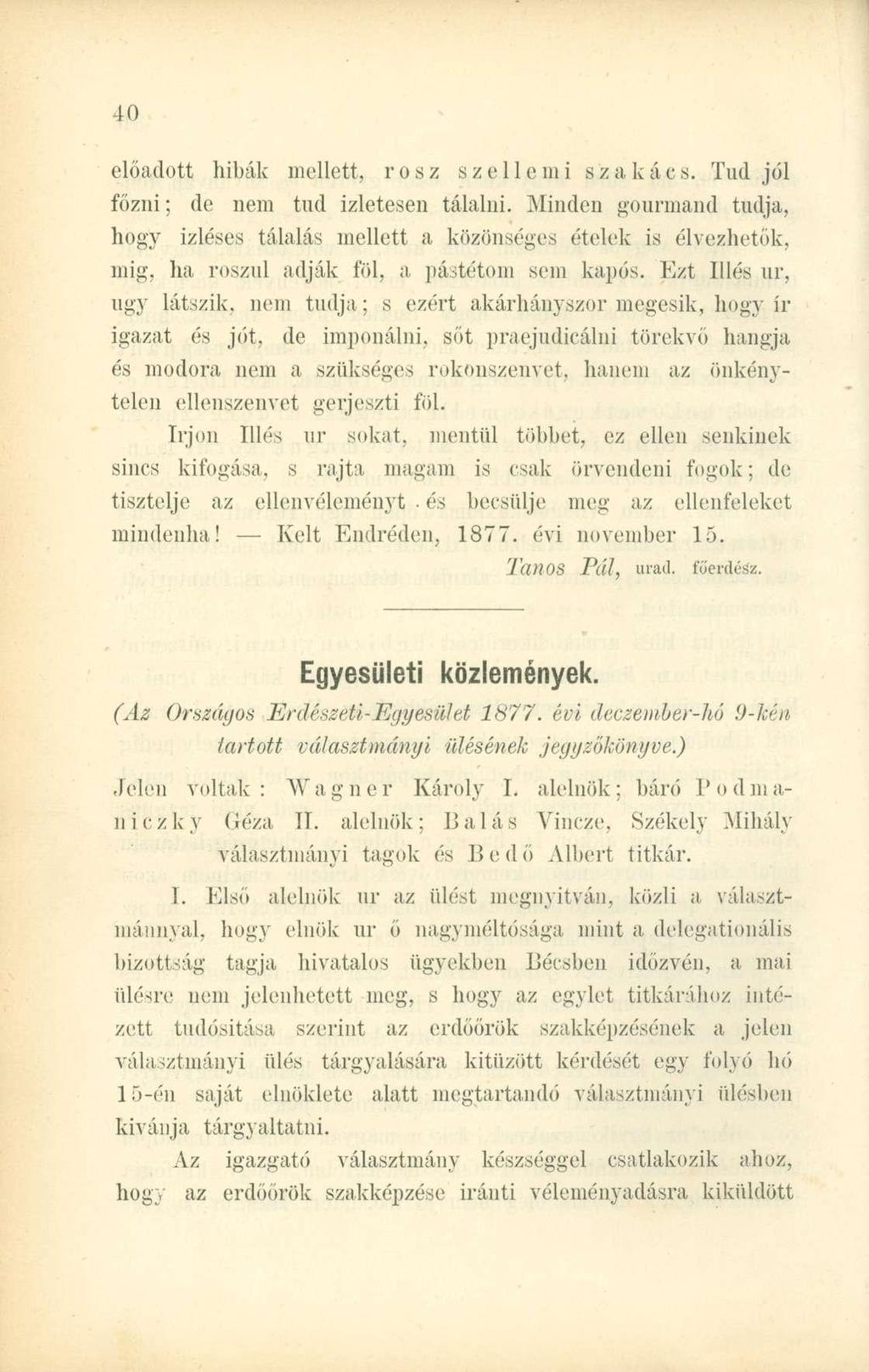 előadott hibák mellett, rosz szellemi szakács. Tud jól főzni; de nem tud ízletesen tálalni.