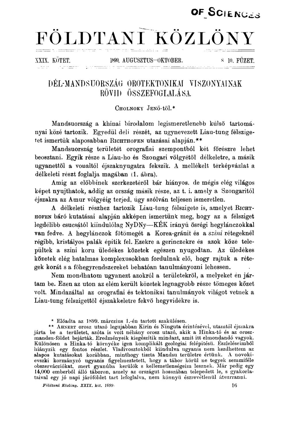 FÖLDTANI KÖZLÖNY XXIX. KÖTET. M l. AUGUSZTUS-OKTOBER. s 10. FÜZET. DÉL-MANDSIJORSZÁG OROTEKTONIKAÍ VISZONYAINAK RÖVID ÖSSZEFOGLALÁSA. C h o ln o k y J e n ő -tö l.
