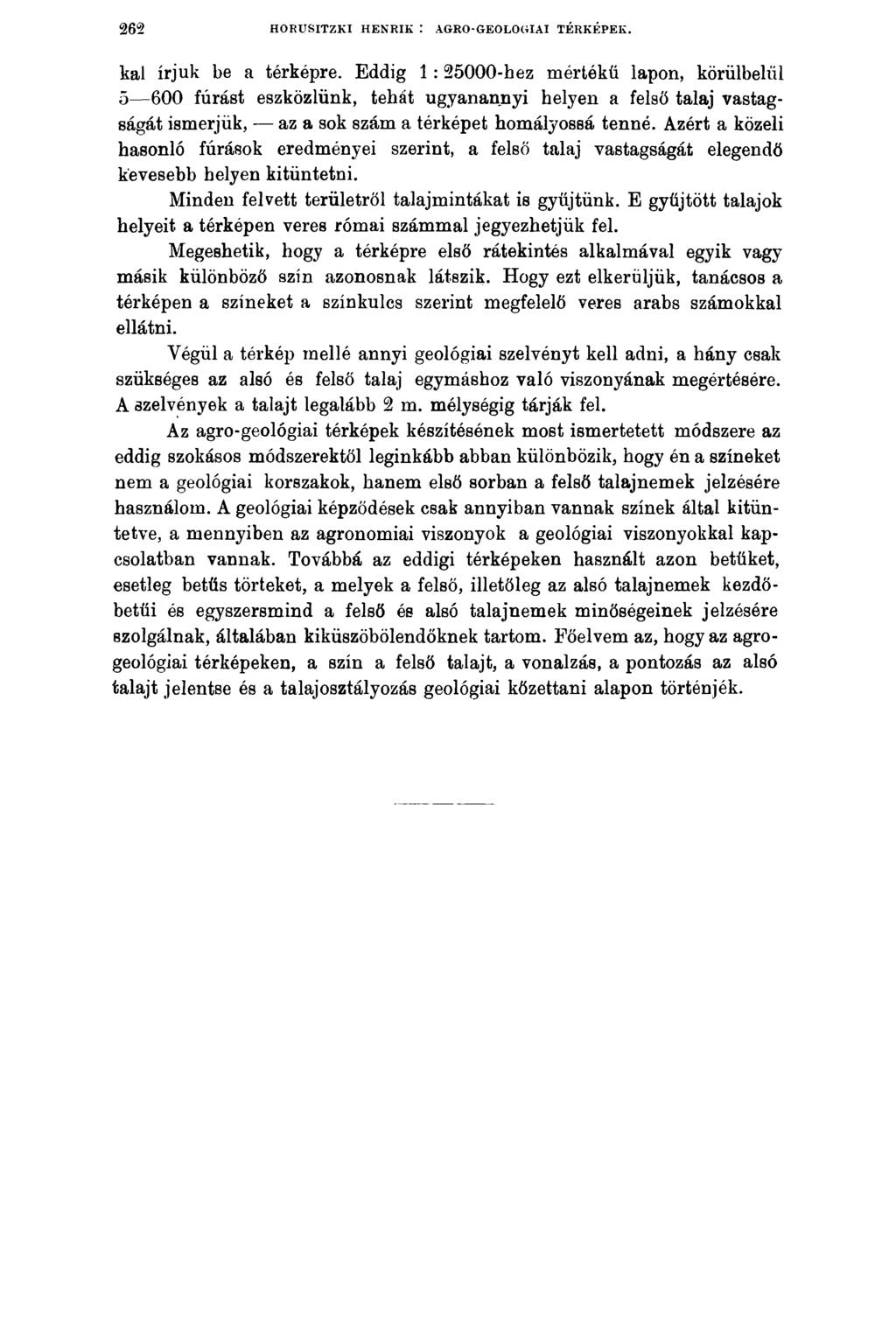 2 6 2 HORUSITZKI HENRIK : AGRO-GEOLOGIAI TÉRKÉPEK. kai írjuk be a térképre.