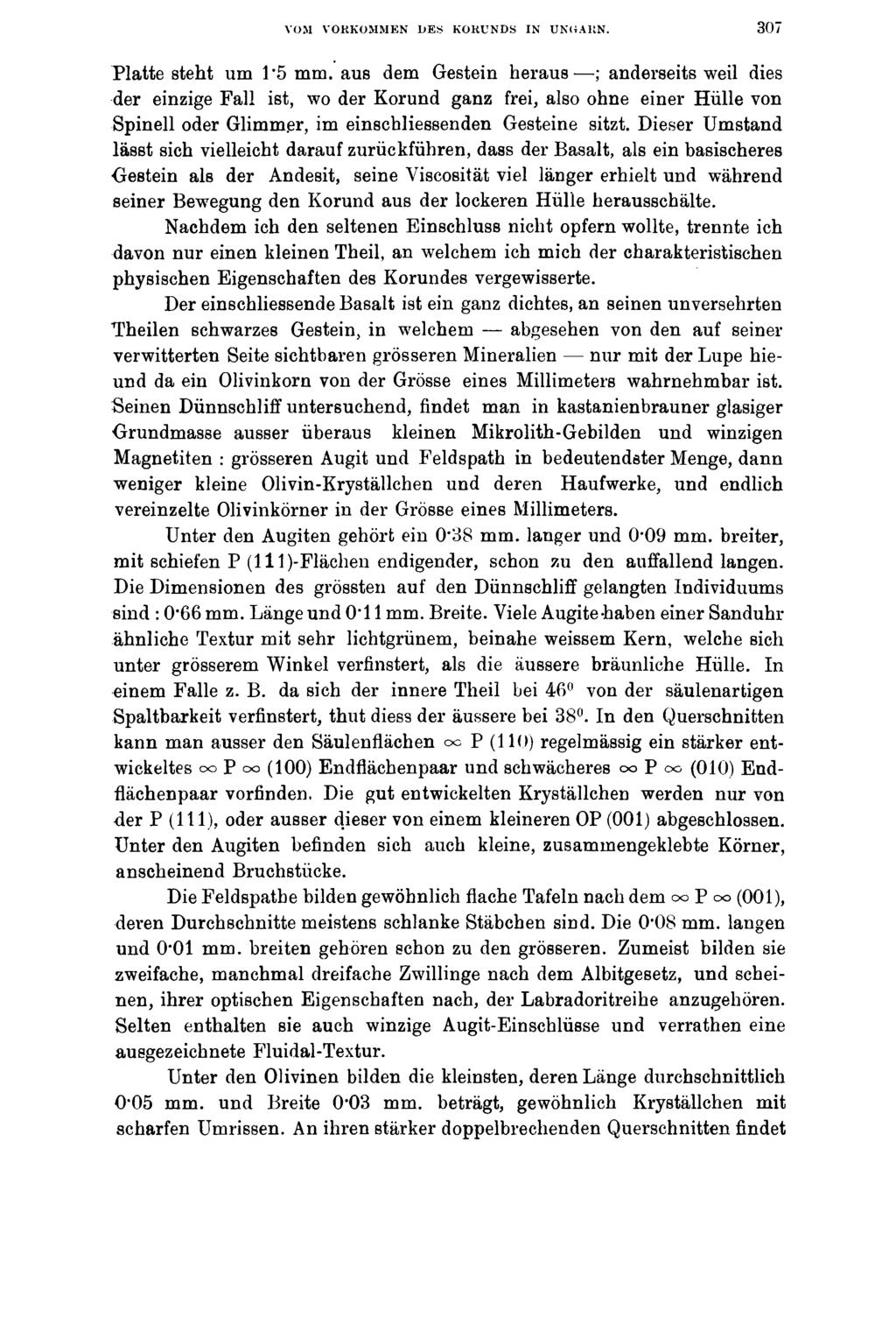 VOM VORKOMMEN 1>ES KORUNDS IN UNGARN. 307 Platte steht um 1*5 mm.