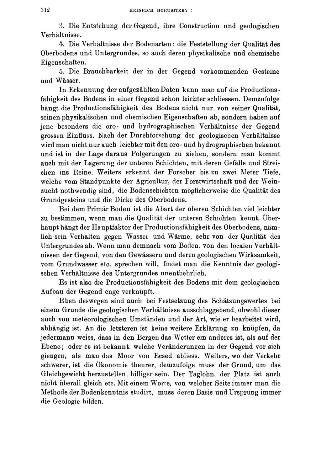 3 1 2 HEINRICH HORUSITZKY 3. Die Entstehung der Gegend, ihre Construction und geologischen Verhältnisse. 4.