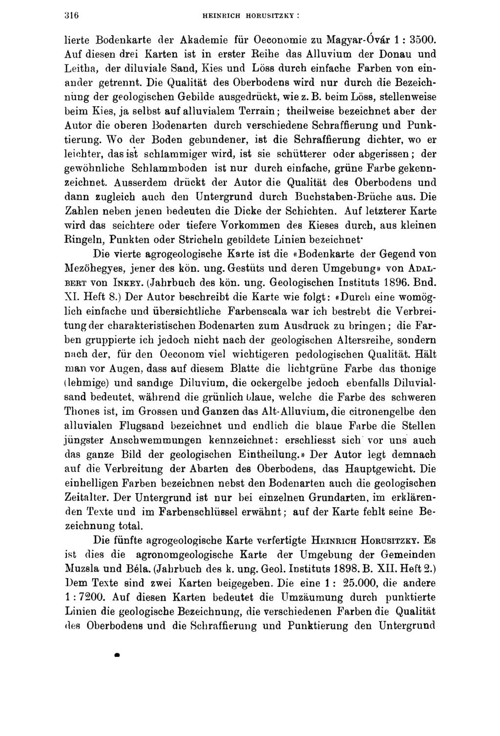 316 HEINRICH HORUSITZKY lierte Bodenkarte der Akademie für Oeconomie zu Magyar-Óvár 1 : 3500.