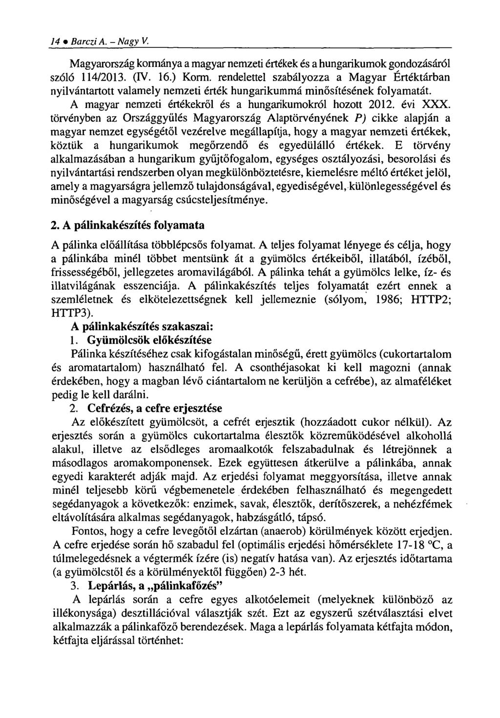 14 Barczi A. - Nagy V. Magyarország kormánya a magyar nemzeti értékek és a hungarikumok gondozásáról szóló 114/2013. (IV. 16.) Korm.
