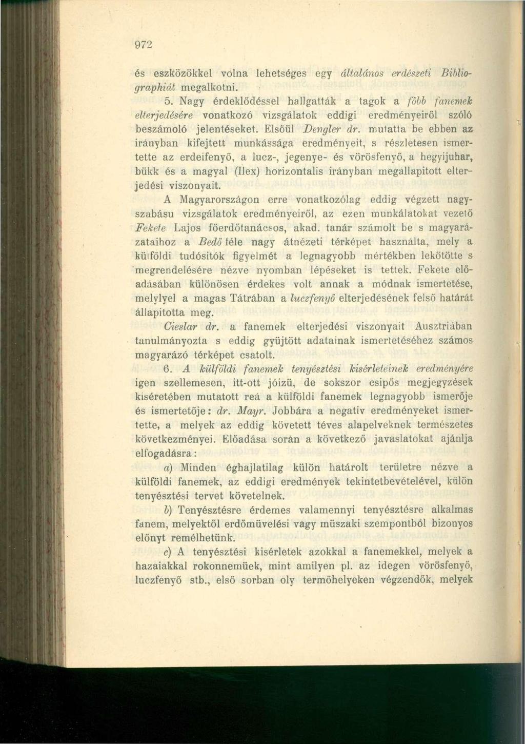 972 és eszközökkel volna lehetséges egy általános erdészeti Bibliographiát megalkotni. 5.