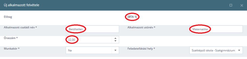 Az Alkalmazott családi név automatikusan kitöltődik a Betöltetlen névvel, ezt hagyjuk változatlanul!