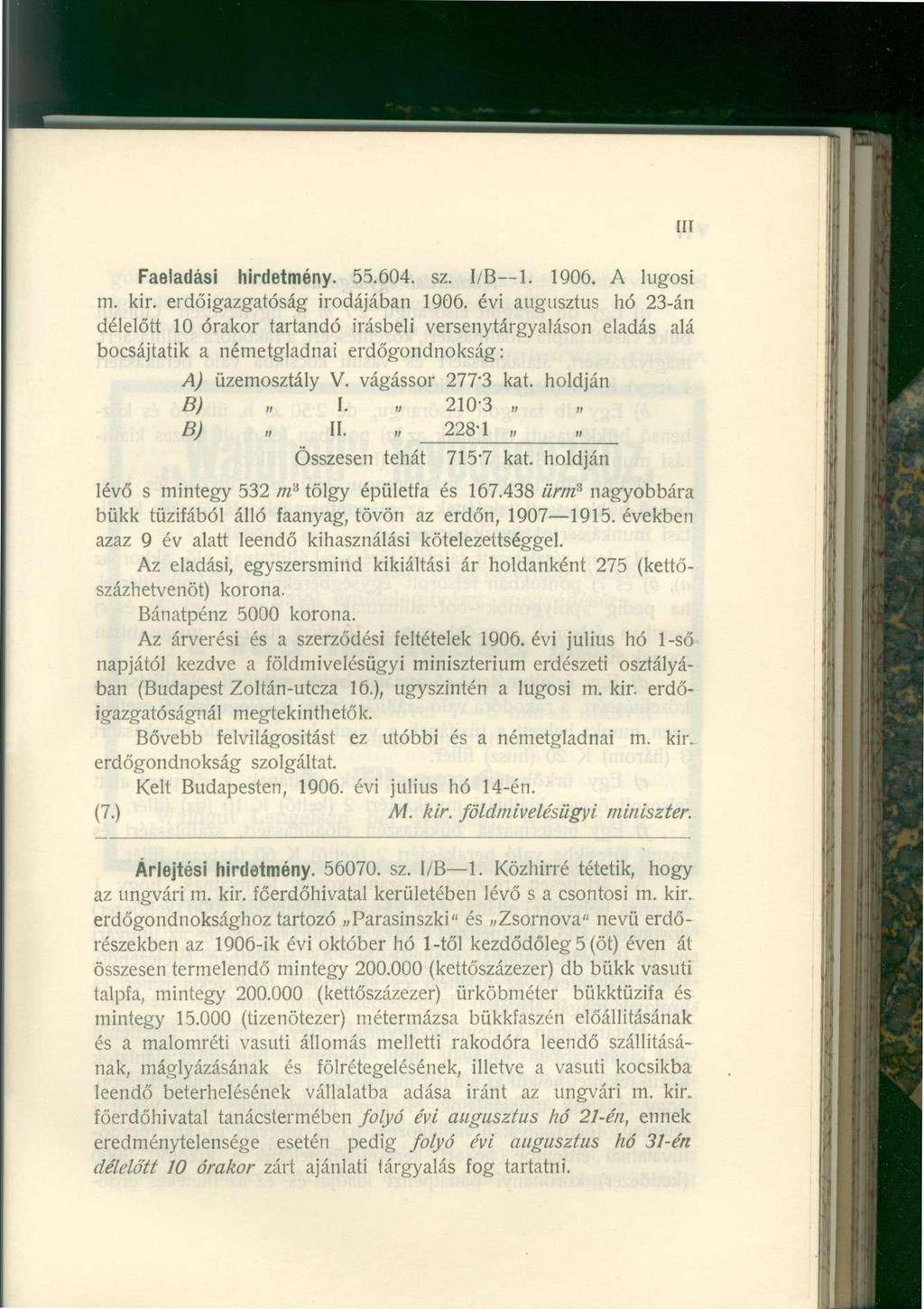 III Faeladási hirdetmény. 55.604. sz. I/B1. 1906. A lugosi m. kir. erdőigazgatóság irodájában 1906.