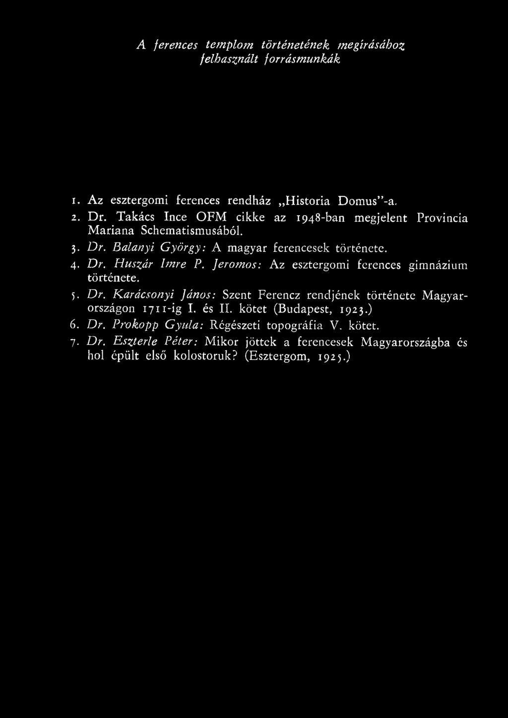 Jerom os: Az esztergomi ferences gimnázium története. 5. Dr.