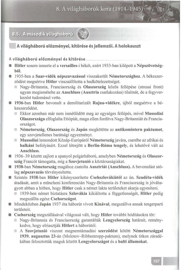 A világháború előzményei, kitörése és jellemzői. A holokauszt A világháború előzményei és kitörése Hitler sosem ismerte el a versailles-i békét, ezért 1933-ban kilépett a Népszövetségből.