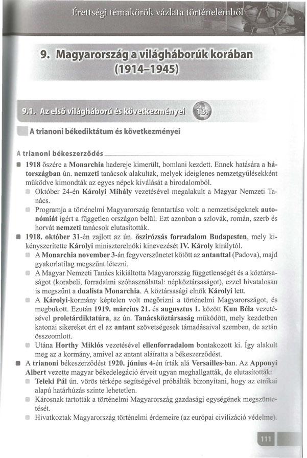 A trianoni békediktátum és következményei A trianoni békeszerződés 1918 őszére a Monarchia hadereje kimerült, bomlani kezdett. Ennek hatására ahátországban ún.