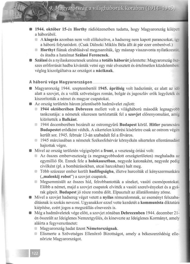 1944. október 15-én Horthy rádióüzenetben tudatta, hogy Magyarország kilép ::- a háborúból. A kiugrás azonban nem volt előkészítve, a hadsereg nem kapott parancsokat, í:::. a háború folytatódott.