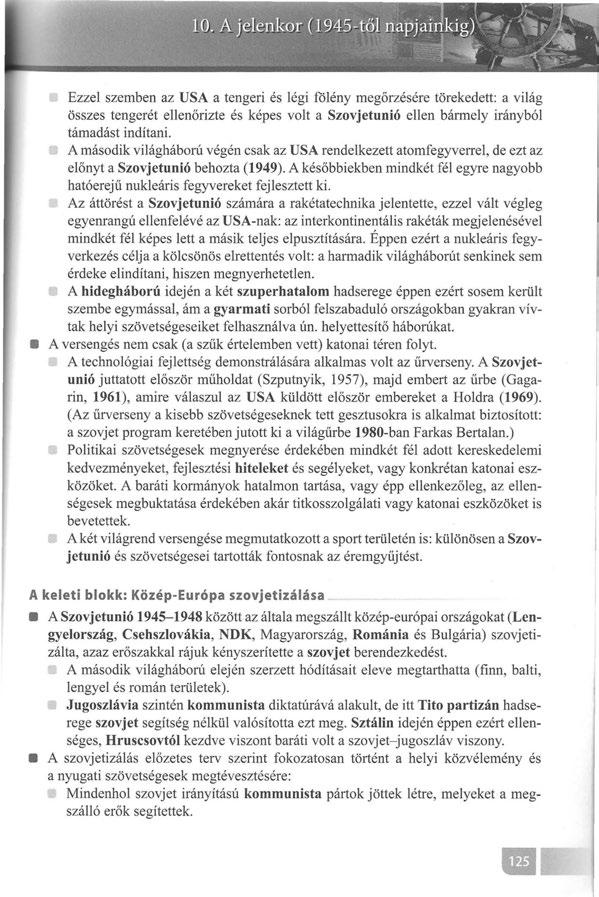 Ezzel szemben az USA a tengeri és légi fölény megőrzésére törekedett: a világ összes tengerét ellenőrizte és képes volt a Szovjetunió ellen bármely irányból támadást indítani.