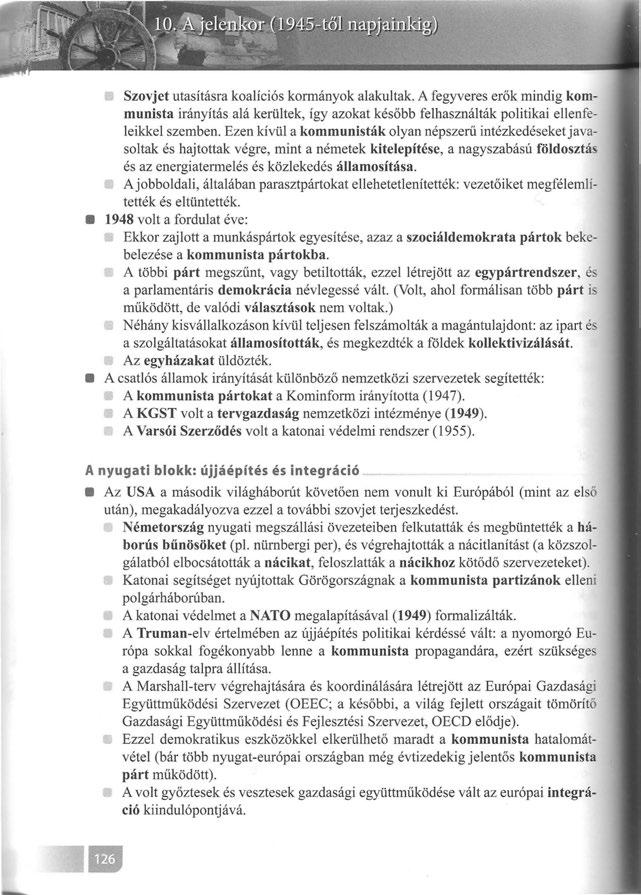 Szovjet utasításra koalíciós kormányok alakultak. A fegyveres erők mindig kommunista irányítás alá kerültek, így azokat később felhasználták politikai ellenfeleikkel szemben.