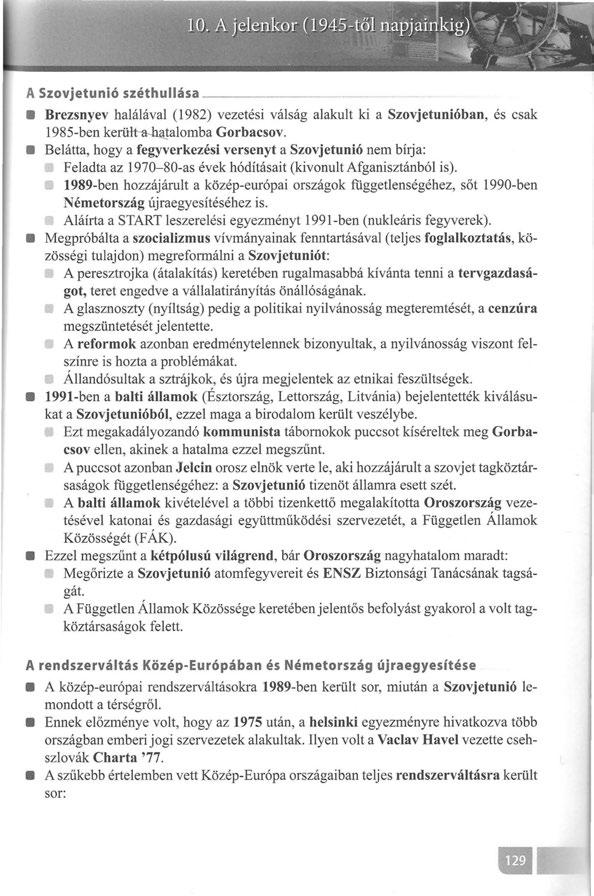 A Szovjetunió széthullása---- Brezsnyev halálával (1982) vezetési válság alakult ki a Szovjetunióban, és csak 1985-ben kerütt-a-ba!alomba Gorbacsov.