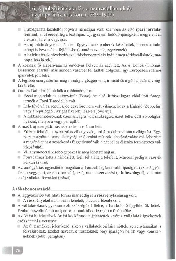 Húzóágazata kezdettől fogva a nehézipar volt, szemben az első ipari forradalommal, ahol eredetileg a textilipar. Új, gyorsan fejlődő iparágként megjelent az elektronika és a vegyipar.