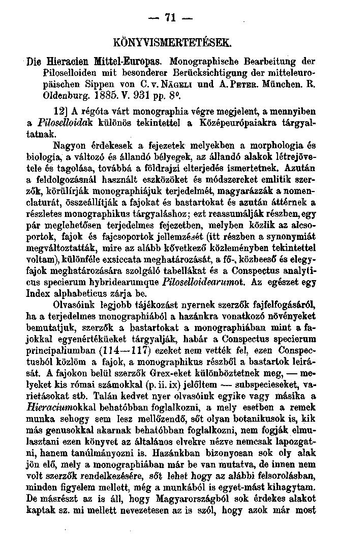 KÖNYVISMERTETÉSEK. Die Hieracien Mittel-Europas. Monographische Bearbeitung der Piloselloiden mit besonderer Berücksichtigung der mitteleuropaisehen Sippen von C. v. NÁGBLI und A. PÉTER. München. R.