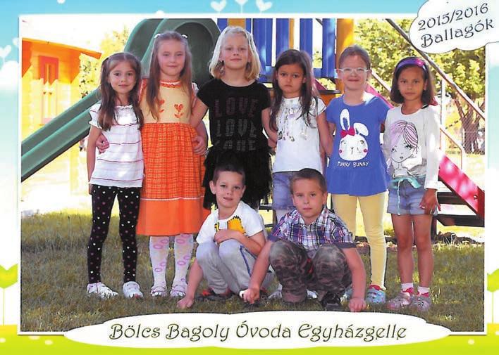 8 ÓVODA HÍRMONDÓ GELLE GELLEI ÓVODA Elbúcsúztak az óvodából: Ďurďáková Dorotka, Čonková Adriana, Csáky Kiara, Gazso Péter, Márkus Dalma, Morovics Tamara, Patai Panna, Sidó Kevin Lezárult a beíratás a