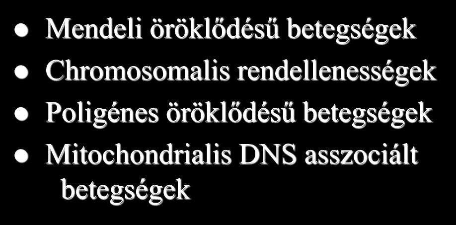 Mendeli öröklődésű betegségek Chromosomalis rendellenességek