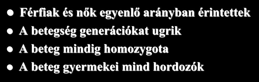 betegség generációkat ugrik A beteg mindig