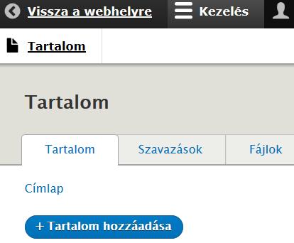 - Tartalomtípus kiválasztása: A megjelenő + Tartalom hozzáadása gomb megnyomása után megjelennek azok a tartalomtípusok, amelyek közül választhatunk. - Oldal elkészítése: Töltsük ki a kívánt mezőket.