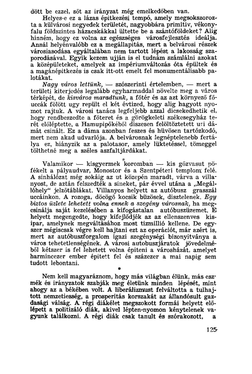 dött be ezzel, sőt az irányzat még emelkedőben van.