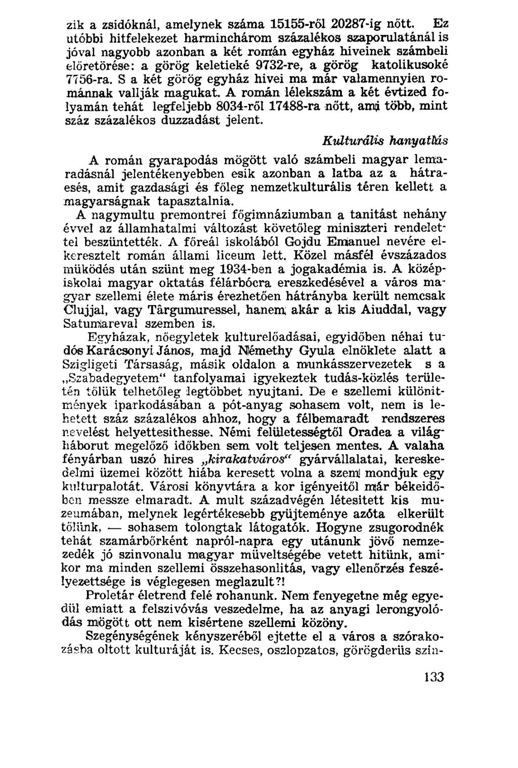 zik a zsidóknál, amelynek száma 15155-ről 20287-ig nőtt.