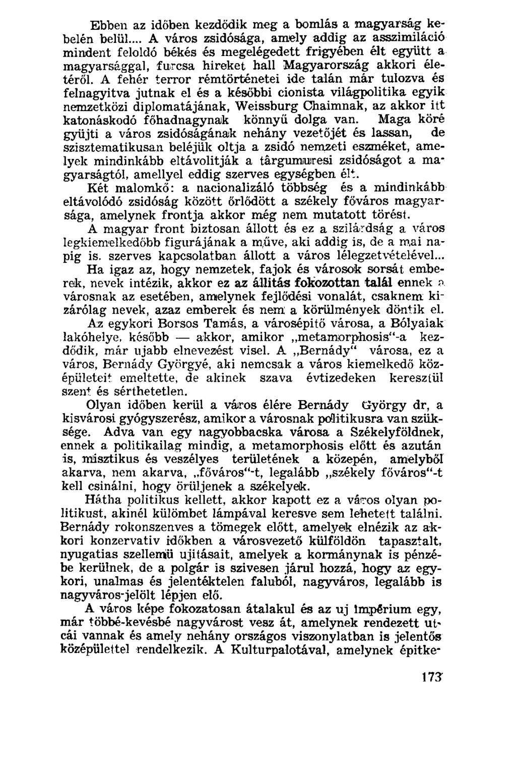Ebben az időben kezdődik meg a bomlás a magyarság kebelén belül.