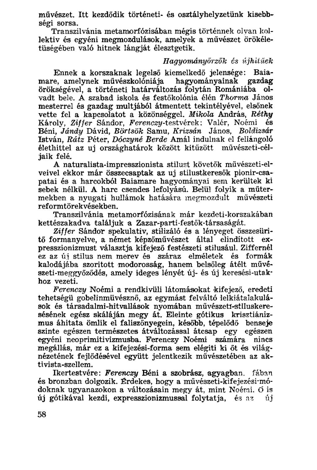 művészet. Itt kezdődik történeti- és osztályhelyzetünk kisebbségi sorsa.