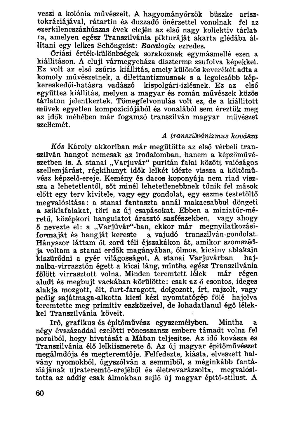 veszi a kolónia művészeit.